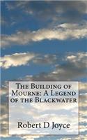 The Building of Mourne