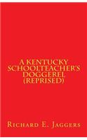 Kentucky Schoolteacher's Doggerel (Reprised)