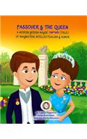 Passover & The Queen