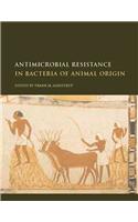 Antimicrobial Resistance in Bacteria of Animal Origin
