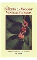 The Shrubs & Woody Vines of Florida: A Reference and Field Guide