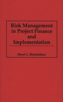 Risk Management in Project Finance and Implementation