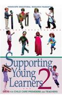 Supporting Young Learners 2: Ideas for Child Care Providers and Teachers