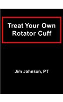 Treat Your Own Rotator Cuff
