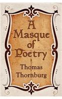 A Masque of Poetry