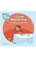 I Love Mealtime