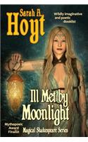 Ill Met by Moonlight