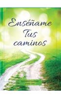Enséñame Tus Caminos
