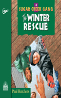 The Winter Rescue: Volume 3(3 Sugar Creek Gang)