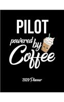 Pilot Powered By Coffee 2020 Planner: Pilot Planner, Gift idea for coffee lover, 120 pages 2020 Calendar for Pilot