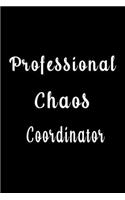 Professional Chaos Coordinator (Quote Journal, Funny Book of Quotes, Coffee Table Books)