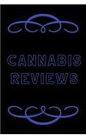 Cannabis Reviews: A Cannabis Logbook for Keeping Track of Different Strains, Their Effects, Symptoms Relieved and Ratings.