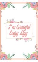 I'm Grateful Every Day