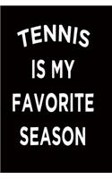 tennis is my favorite season