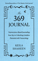 369 Journal: Neuroscience-Based Journaling: Your Key to Unlocking Limitless Potential with Numerology