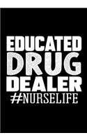 Educated Drug Delear Nurselife