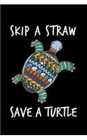 Skip A Straw Save A Turtle