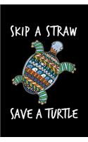 Skip A Straw Save A Turtle