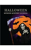 Halloween Murder Mystery Journal: For writing down murder mystery thrillers as a pre-script for authors or for future reference for book readers