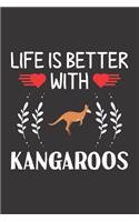 Life Is Better With Kangaroos: Kangaroos Lovers Funny Gifts Dot Grid Journal Notebook 6x9 120 Pages
