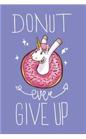 Donut ever give up Unicorn with notebook