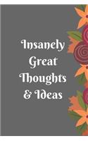 Insanely Great Thoughts & Ideas: Lined Blank Notebook.120pages matte cover different colors