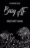 Busy AF Planner 2020 - Military Man