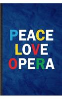 Peace Love Opera