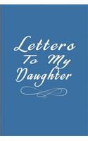 Letters To My Daughter