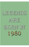 Legends Are Born In 1980 Notebook: Lined Notebook/Journal Gift 120 Pages, 6x9 Soft Cover, Matte Finish, DarkSeaGreen Cover