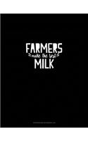 Farmers Make the Best Milk