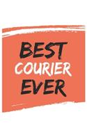 Best courier Ever couriers Gifts courier Appreciation Gift, Coolest courier Notebook A beautiful