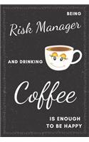 Risk Manager & Drinking Coffee Notebook