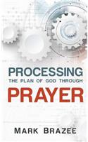 Processing the Plan of God Through Prayer