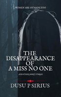 The Disappearance of a Miss No One