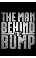 The Man Behind The Bump: Lined A5 Notebook for Family Journal