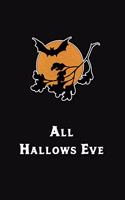 All Hallows Eve: Blank Journal To Plan Halloween Theme Party, Decorations, Tricks And Treats