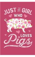 Just A Girl Who Loves Pigs: (6x9 Journal): Lined Writing Notebook, 120 Pages