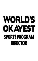 World's Okayest Sports Program Director