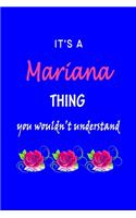 It's A Mariana Thing You Wouldn't Understand: Mariana First Name Personalized Journal 6x9 Notebook, Wide Ruled (Lined) blank pages Funny Cover for Girls and Women with Pink Name, Roses, on Blue