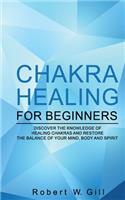 Chakra Healing for Beginners