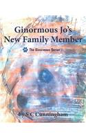 Ginormous Jo's New Family Member