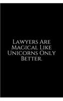 Lawyers Are Magical Like Unicorns Only Better