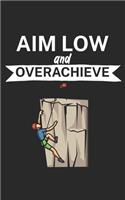 Aim low and overachieve