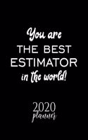 You Are The Best Estimator In The World! 2020 Planner