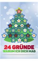 24 Gründe, warum ich dich mag: Nicht nur als Adventskalender, Geschenk Buch für Paare, Partner, Freunde, Kollegen, Männer, Frauen