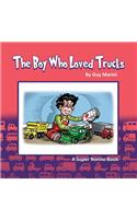 Boy Who Loved Trucks