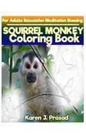 SQUIRREL MONKEY Coloring book for Adults Relaxation Meditation Blessing