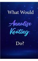 What Would Annalise Keating Do?