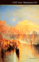 J.M.W. Turner Masterpieces of Art: (Masterpieces of Art)